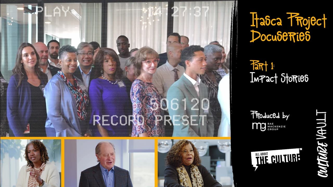 Itasca Project Docuseries Part 1 - Impact Stories
